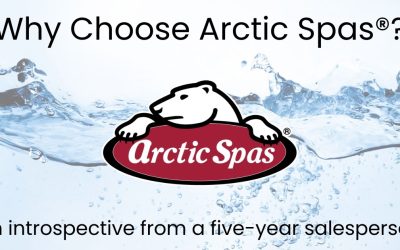 Why Arctic Spas® is important to me.