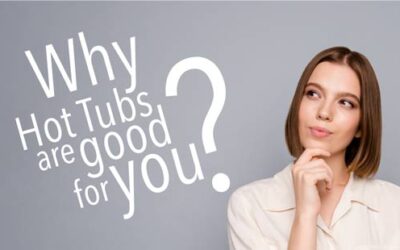 Why Hot Tubs are good for you